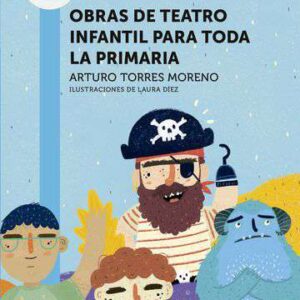 OBRAS DE TEATRO INFANTIL PARA TODA LA PRIMARIA